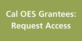 Cal OES Grantees: Request Access