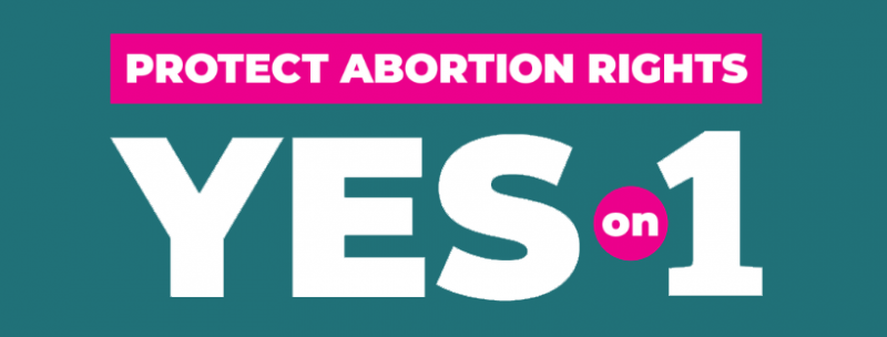 Against a green background, "PROTECT ABORTION RIGHTS" is shown in white inside of a magenta rectangle. Underneath is large "YES ON 1" text in white, with "ON" inside of a magenta circle.